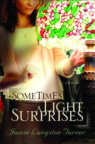 Sometimes a Light Surprises by Jamie Langston Turner (1-Jun-2009) Paperback
