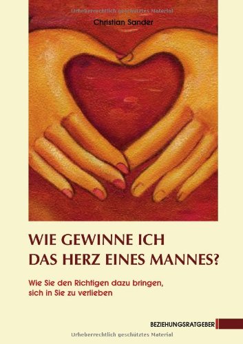 Produkt-Bild: WIE GEWINNE ICH DAS HERZ EINES MANNES ?