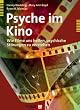 Psyche im Kino: Wie Filme uns helfen, psychische St�rungen zu verstehen