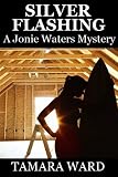 Silver Flashing (A Jonie Waters Mystery)