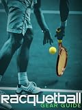 Racquetball Gear Guide