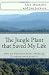 Books : The Jungle Plant that Saved My Life: How an Ordinary Plant Produced Extraordinary Results