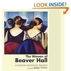 The Women of Beaver Hall: Canadian Modernist Painters