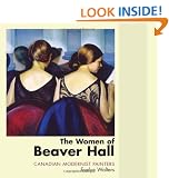 The Women of Beaver Hall: Canadian Modernist Painters