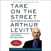 Take on the Street: What Wall Street and Corporate America Don't Want You to Know | [Arthur Levitt, Paula Dwyer]