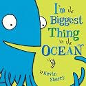 I'm The Biggest Thing in the Ocean