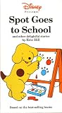 Spot Goes to School and other delightful stories by Eric Hill