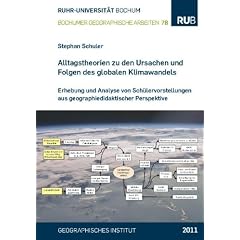Alltagstheorien zu den Ursachen und Folgen des globalen Klimawandels: Erhebung und Analyse von Sch�lervorstellungen aus geographiedidaktischer Perspektive