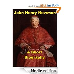 John Henry Newman - A Short Biography