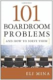 101 Boardroom Problems and How to Solve Them