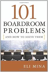 101 Boardroom Problems and How to Solve Them