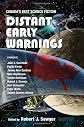 Distant Early Warnings: Canada's Best Science Fiction