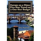 europe on a dime five star travel on a one star budget the tightwad way to go