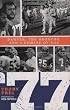 '77: Denver, The Broncos, and a Coming of Age