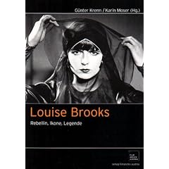 Louise Brooks: Rebellin, Ikone, Legende