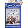 Tales from the Dad Side: Misadventures in Fatherhood by Steve Doocy