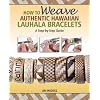 How to Weave Authentic Hawaiian Lauhala Bracelets: A Step by Step Guide (Traditional Hawaiian Crafts)