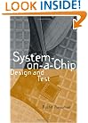 System-on-a-Chip: Design and Test