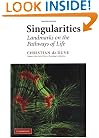 Singularities: Landmarks on the Pathways of Life