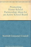 Promoting home-school partnership : ideas for an active school board
