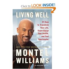 Living Well: 21 Days to Transform Your Life, Supercharge Your Health, andFeel Spectacular
