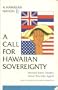 Hawaiian Nation: A Call for Hawaiian Sovereignty