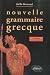 Nouvelle grammaire grecque