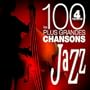 Les 100 plus grandes chansons jazz, vol. 4 (Vol. 4)