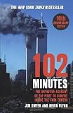 102 Minutes: The Untold Story of the Fight to Survive Inside the Twin Towers