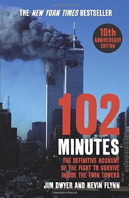 102 Minutes: The Untold Story of the Fight to Survive Inside the Twin Towers