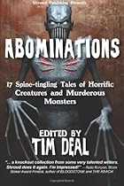 Abominations: 17 Spine-Tingling Tales Of Murderous Monsters And Horrific Creatures