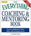 The Everything Coaching and Mentoring Book: How to increase productivity, foster talent, and encourage success (Everything: School and Careers)