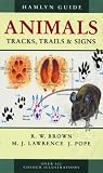 Animals Tracks, Trails and Signs (Hamlyn Guide)