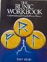 The Runic Workbook: Understanding and Using the Power of Runes (Aquarian Press Divination Series)
