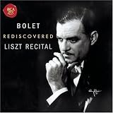 Bolet Rediscovered: Liszt Recital
