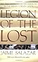 Legion of the Lost: The True Experience of an American in the French Foreign Legion