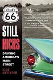 9781620873007: Route 66 Still Kicks: Driving America's Main Street