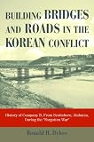 Building Bridges and Roads in the Korean Conflict