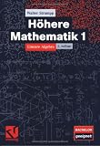 Höhere Mathematik I. Lineare Algebra: Lineare Algebra mit  Beispielen in Mathematica  und zahlreichen Übungen