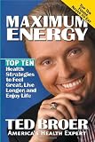Maximum Energy: Top Ten Health Strategies to Feel Great, Live Longer, And Enjoy Life 51Qr4%2BabW1L. SL160 Maximum Energy: Top Ten Health Strategies to Feel Great, Live Longer, And Enjoy Life