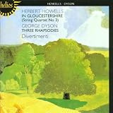 Dyson: Three Rhapsodies; Howells: In Gloucestershire
