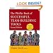 The Pfeiffer Book of Successful Team-Building Tools: Best of the Annuals (Essential Tools Resource)