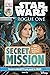 DK Readers L4: Star Wars: Rogue One: Secret Mission: Join the Quest to Destroy the Death Star! (DK Readers Level 4)