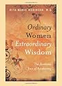 Ordinary Women, Extraordinary Wisdom: The Feminine Face of Awakening