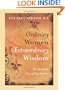 Ordinary Women, Extraordinary Wisdom: The Feminine Face of Awakening