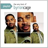 Playlist: the Very Best of Byron Cage