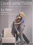 L'Avant-Sc�ne th��tre, N� 1291, 1er novembr : La M�re