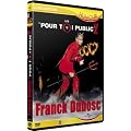 Dubosc, Franck - Les "pour toi public" 2