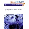 Eclipse Rich Client Platform: Designing, Coding, and Packaging Java Applications (Eclipse (Addison-Wesley))