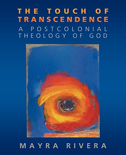 The Touch of Transcendence: A Postcolonial Theology of God
